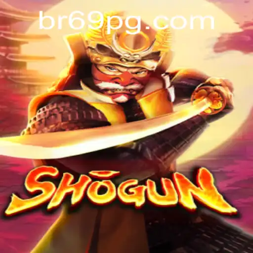 Descubra o Fascinante Mundo de Shogun no BR69.Bet